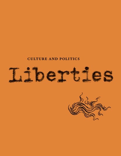Liberties Journal of Culture and Politics, Cynthia Ozick ; Linda Kinstler ; Sohrab Ahmari - Paperback - 9798985430240