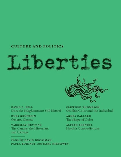 Liberties Journal of Culture and Politics, Yaroslav Hrytsak ; James Traub ; David Bell ; Durs Grunbein - Paperback - 9798985430288