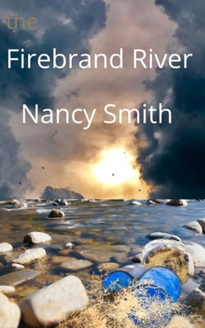 The Firebrand River, Nancy Smith - Ebook - 9798985498318