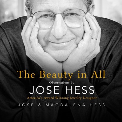 The Beauty in All, Jose Hess ; Magdalena Hess - Paperback - 9798985499919