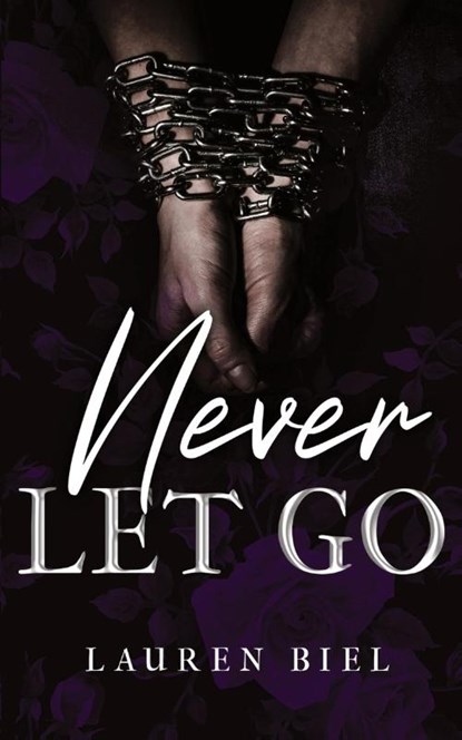 Never Let Go, Lauren Biel - Paperback - 9798985500233