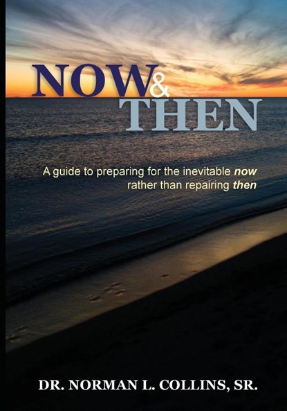 Now and Then, Dr Norman L Collins - Paperback - 9798985500530