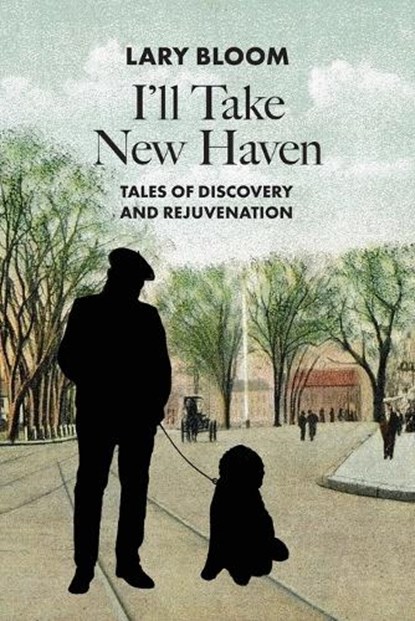 I'll Take New Haven, Tbd - Paperback - 9798985562125
