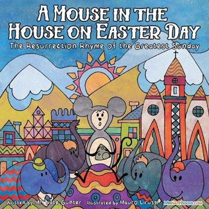 A Mouse in the House on Easter Day, MR. NATE GUNTER,  Gunter - Paperback - 9798985564006