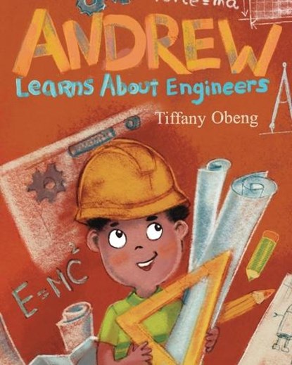 Andrew Learns about Engineers, Tiffany Obeng - Paperback - 9798985567519