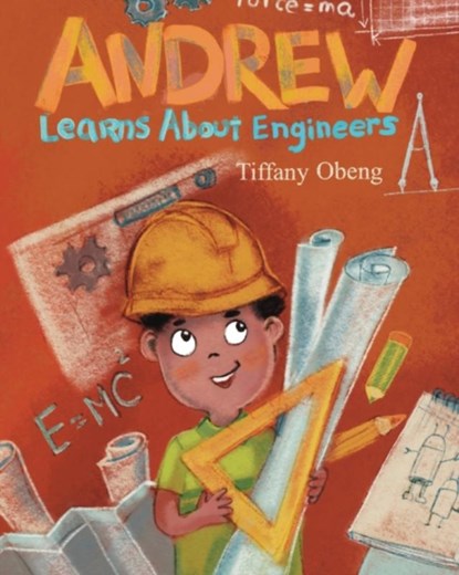 Andrew Learns about Engineers, OBENG,  Tiffany - Paperback - 9798985567519