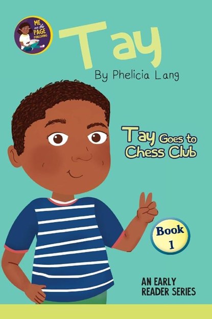 Tay Goes to Chess Club, Phelicia E Lang - Paperback - 9798985582703