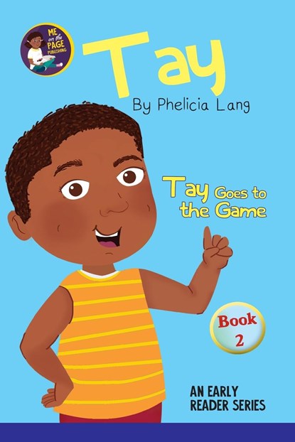 Tay Goes to the Game, Phelicia E Lang - Paperback - 9798985582710