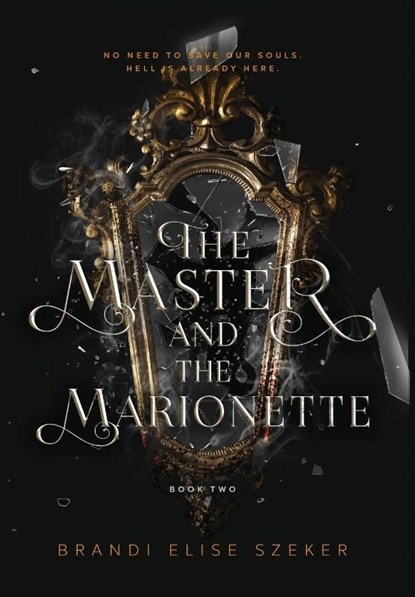 The Master and The Marionette, Brandi Elise Szeker - Gebonden - 9798985593457