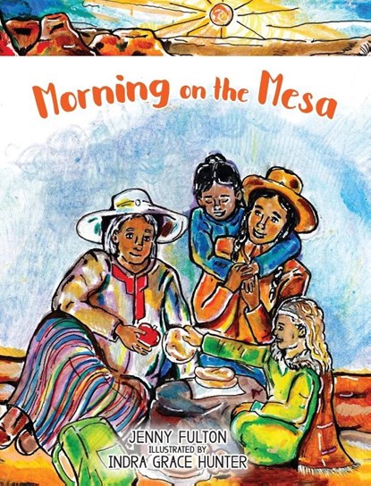 Morning on the Mesa, Jenny Fulton - Gebonden - 9798985626087