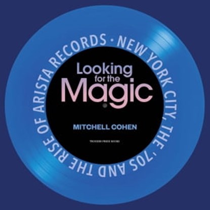 Looking for the Magic, Mitchell Cohen - Ebook - 9798985658910