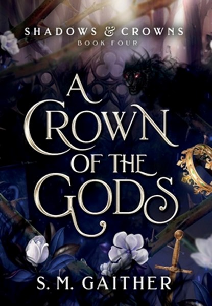 A Crown of the Gods, S. M. Gaither - Gebonden - 9798985691979