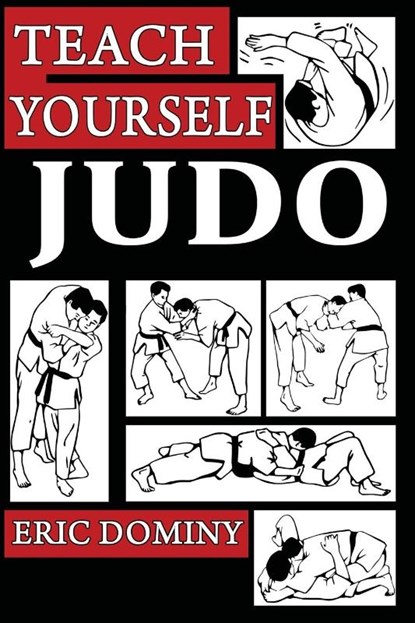 Teach Yourself Judo, Eric Dominy - Paperback - 9798985697995