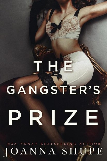 The Gangster's Prize, Joanna Shupe - Paperback - 9798985700084