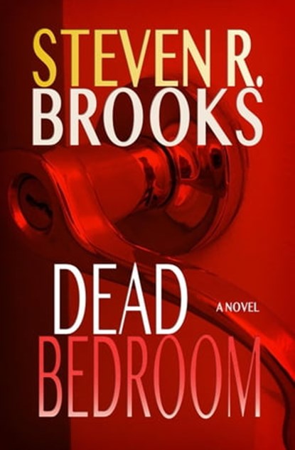 Dead Bedroom, Steven R. Brooks - Ebook - 9798985710304