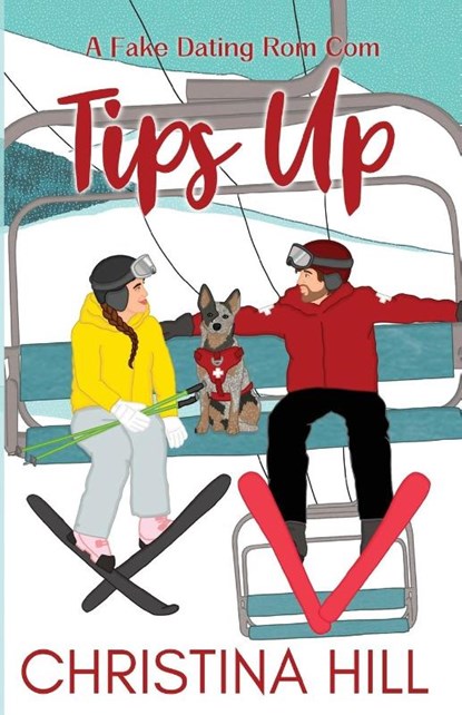 Tips Up, Christina Hill - Paperback - 9798985719987