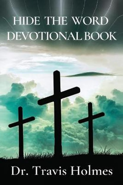 Hide the Word Devotional Book, HOLMES,  Travis - Paperback - 9798985753608