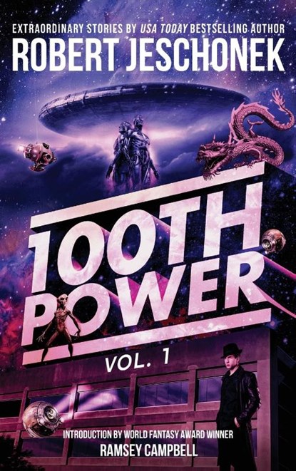 100th Power Vol. 1, Robert Jeschonek - Gebonden - 9798985776973