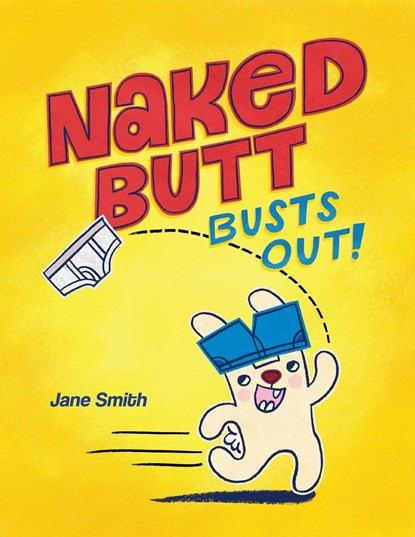 Naked Butt Busts Out!, Jane Smith - Paperback - 9798985779820