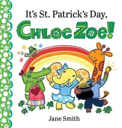 It's St. Patrick's Day, Chloe Zoe!, Jane Smith - Gebonden - 9798985779868