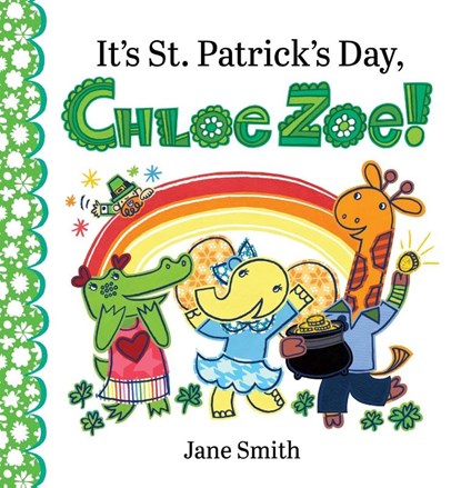 It's St. Patrick's Day, Chloe Zoe!, Jane Smith - Gebonden - 9798985779868