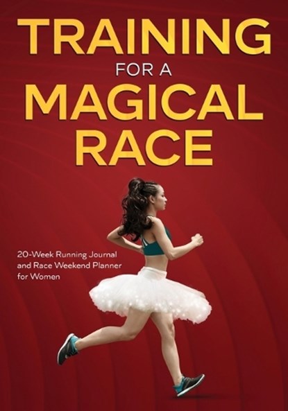Training for a Magical Race, RUNS,  Why She - Paperback - 9798985781601