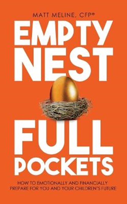 Empty Nest, Full Pockets, MELINE,  Matt - Paperback - 9798985782004