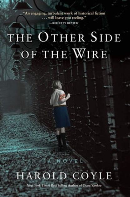 The Other Side of the Wire, Harold Coyle - Ebook - 9798985788617