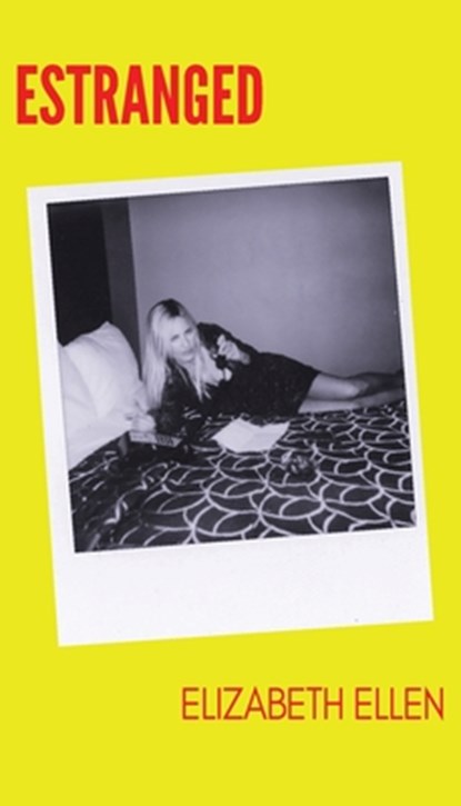 Estranged, Elizabeth Ellen - Paperback - 9798985806779
