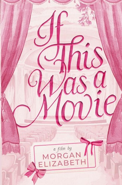If This Was a Movie, Morgan Elizabeth - Paperback - 9798985833898