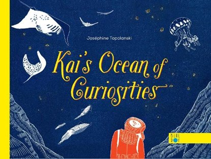 Kai's Ocean Of Curiosities, Josephine Topolanski - Gebonden - 9798985849479