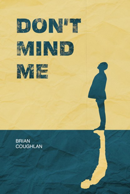 Don't Mind Me, Brian Coughlan - Paperback - 9798985882483