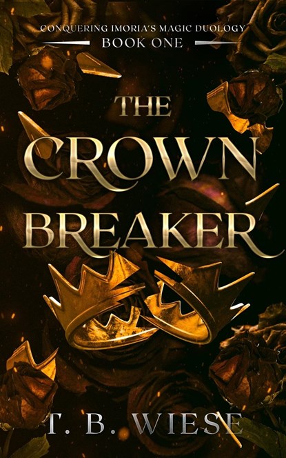The Crown Breaker, T B Wiese - Paperback - 9798985885071