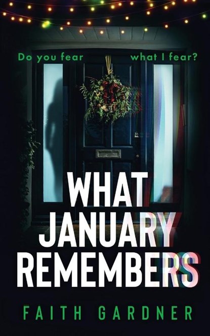 What January Remembers, Faith Gardner - Paperback - 9798985924558