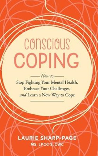 Conscious Coping, SHARP-PAGE,  Laurie - Gebonden - 9798985942804