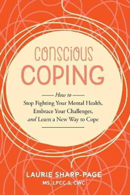 Conscious Coping, SHARP-PAGE,  Laurie - Paperback - 9798985942842