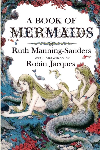 A Book of Mermaids, Ruth Manning-Sanders - Paperback - 9798985964707