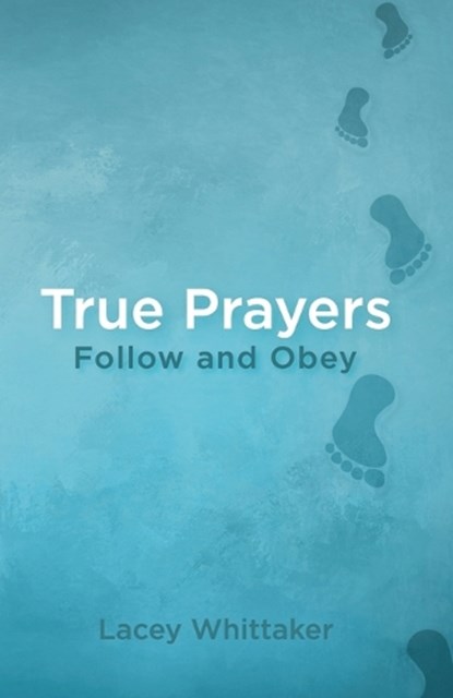 True Prayers, WHITTAKER,  Lacey - Paperback - 9798985974676