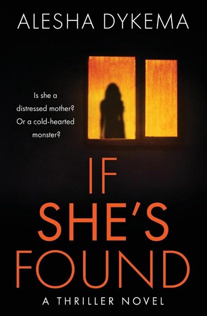 If She's Found, Alesha Dykema - Paperback - 9798985985801