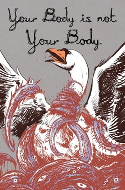 Your Body is Not Your Body, Alex Woodroe ; Matt Blairstone - Ebook - 9798985992311