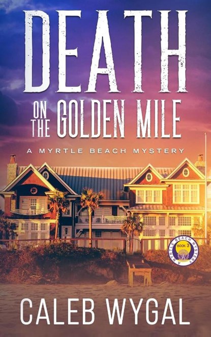Death on the Golden Mile, Caleb Wygal - Gebonden - 9798986000640