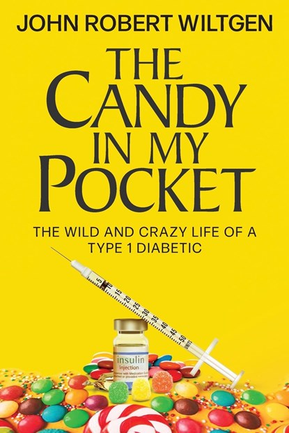 The Candy In My Pocket, John Robert Wiltgen - Paperback - 9798986007021