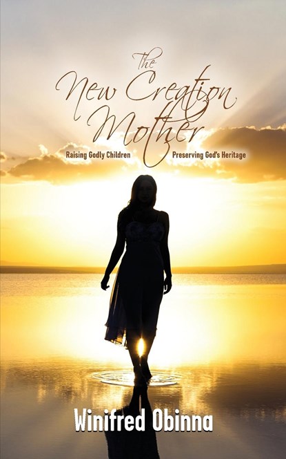 The New Creation Mother, Winifred Obinna - Paperback - 9798986017709