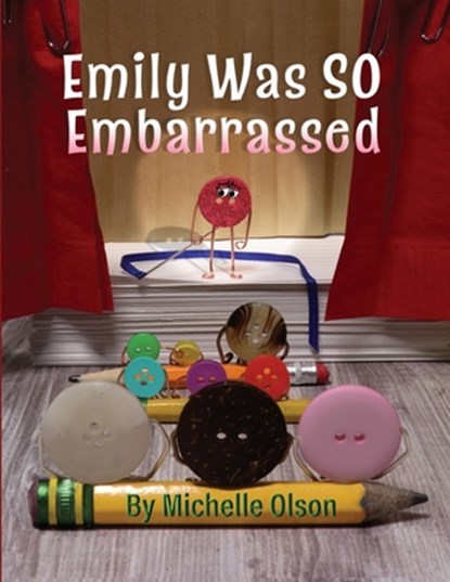 Emily Was SO Embarrassed, Michelle Olson - Paperback - 9798986047287