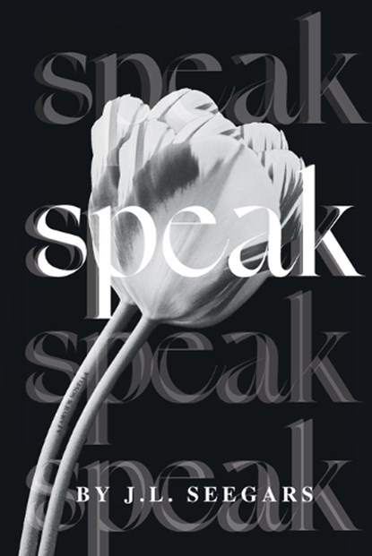 Speak, J. L. Seegars - Paperback - 9798986055688