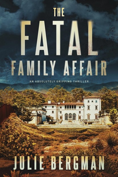 The Fatal Family Affair, Julie D Bergman - Paperback - 9798986082042