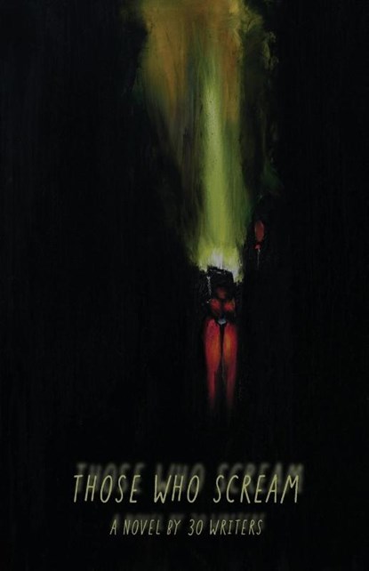Those Who Scream, Josh Dale - Paperback - 9798986110509