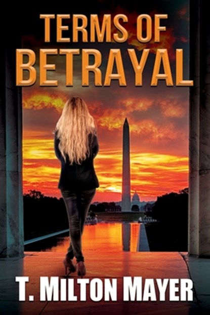 Terms of Betrayal, T. Milton Mayer - Paperback - 9798986122151