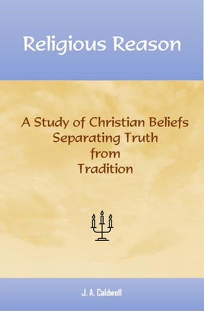 Religious Reason, J.A. Caldwell - Ebook - 9798986137605