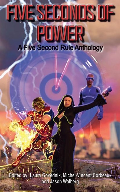 Five Seconds of Power, A. Kristina Casasent ; Taylor Currey ; Eric Esquivel - Paperback - 9798986138763